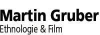 Martin Gruber | Ethnologie & Film